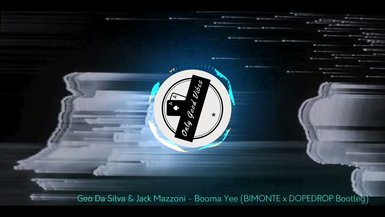 Geo Da Silva & Jack Mazzoni - Booma Yee (BIMONTE x DOPEDROP Bootleg)