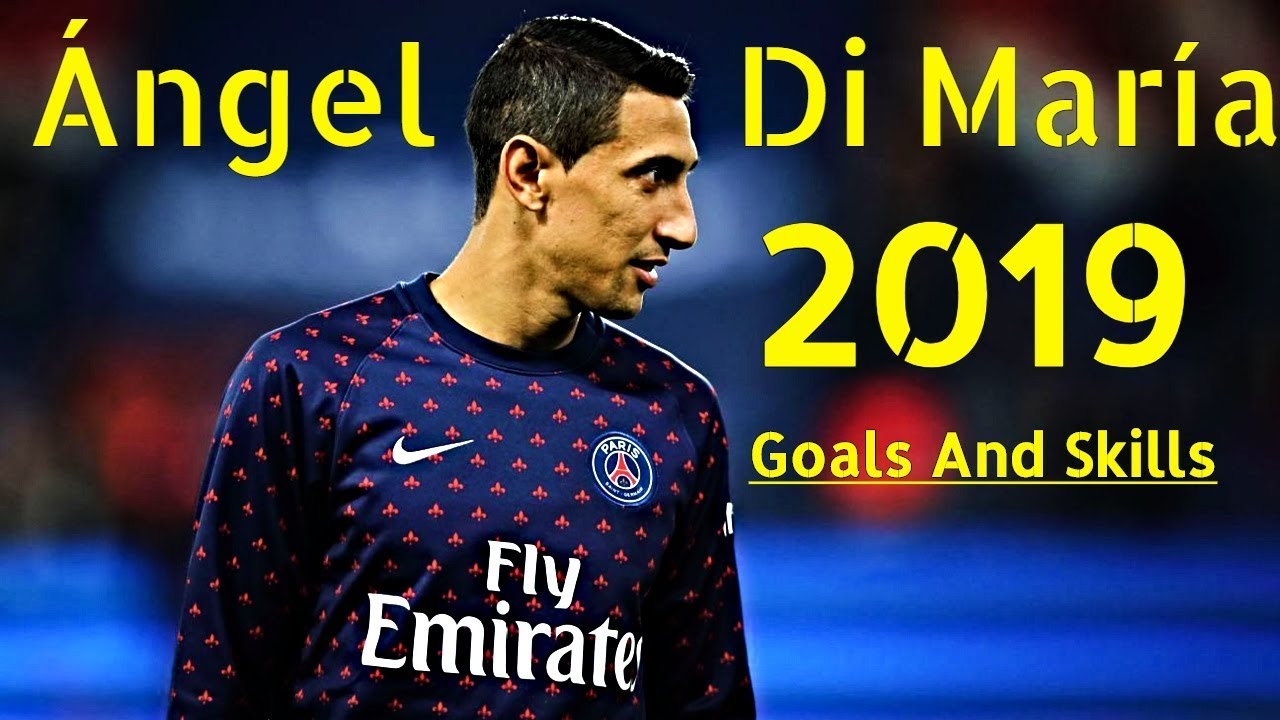 Ángel Di María 2019 - Crazy Skills And Goals - HD
