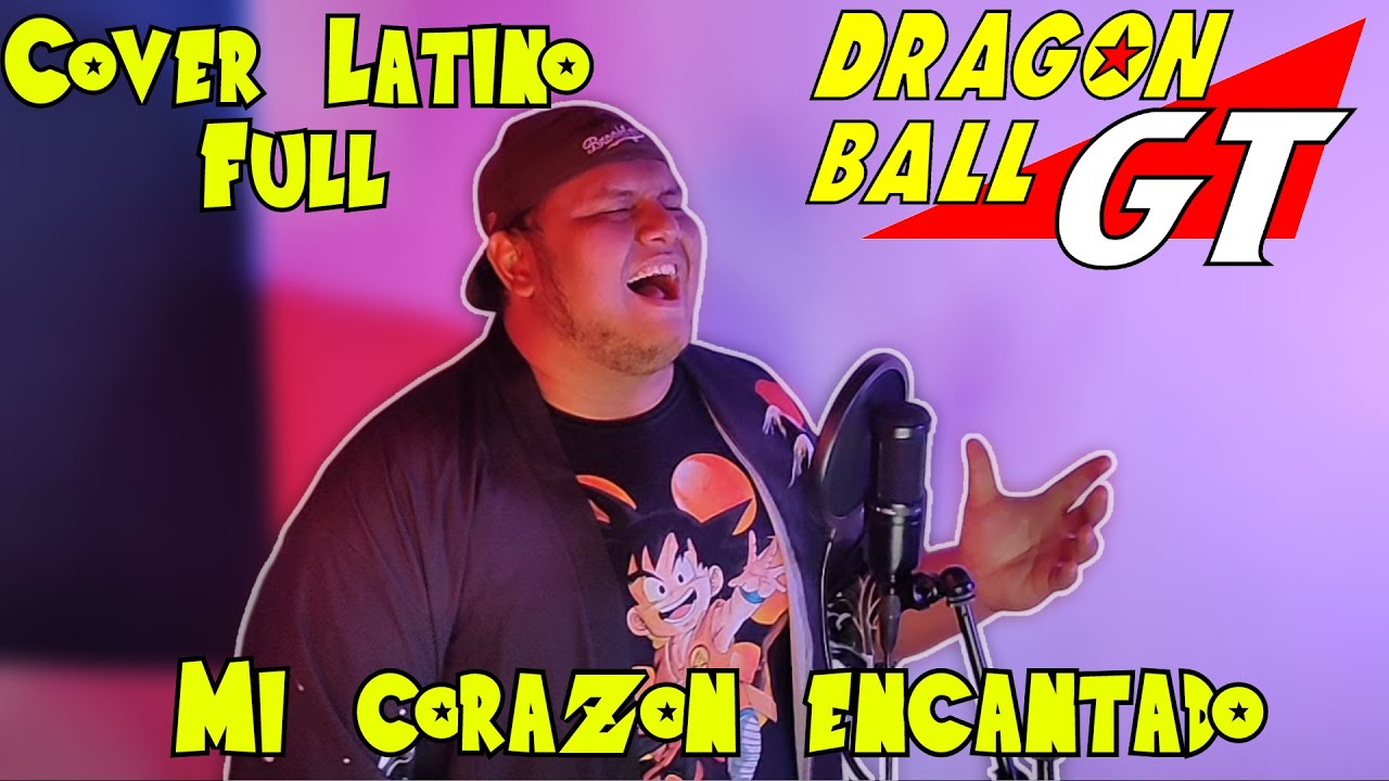 Dragon Ball GT Opening Full - Mi Corazón Encantado [Cover Español Latino] FT. @santiagomr.vozart
