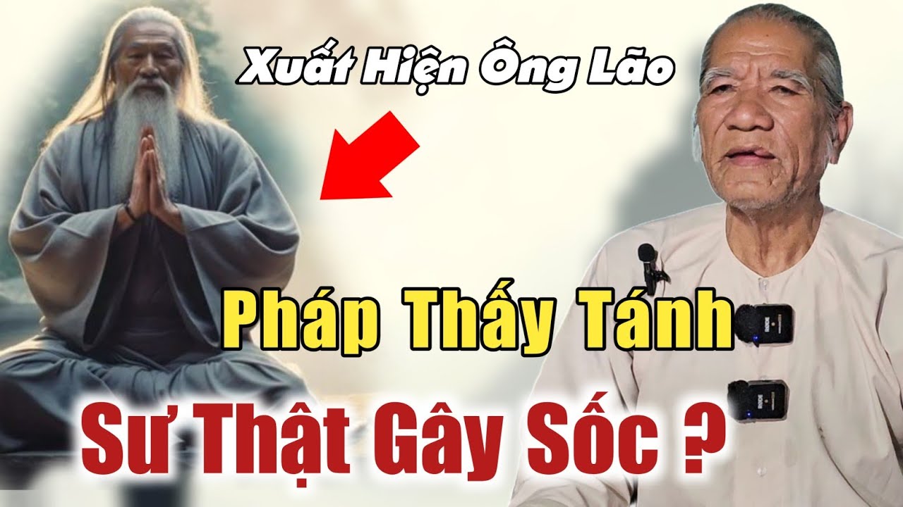 Sự Thật gây sốc Pháp thấy tánh và lời tiên tri ông lão chia sẻ Phật Pháp