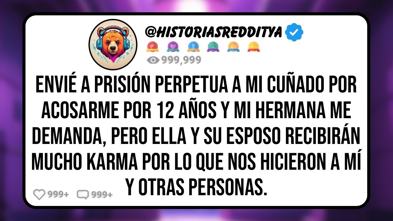 Mi CUÑADO me ACOSÓ Durante 12 Años y Finalmente le Conseguí Prisión Perpetua Por mí y Otras Pe