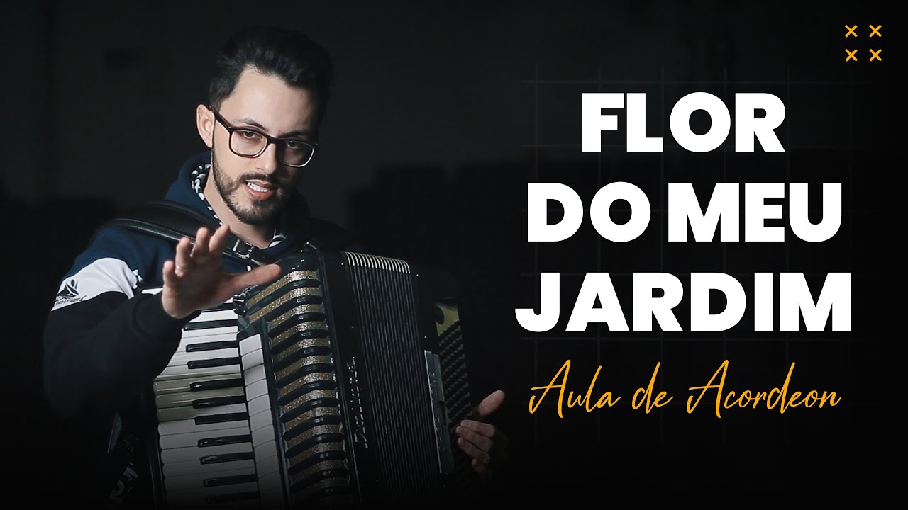 FLOR DO MEU JARDIM | Aula de Acordeon
