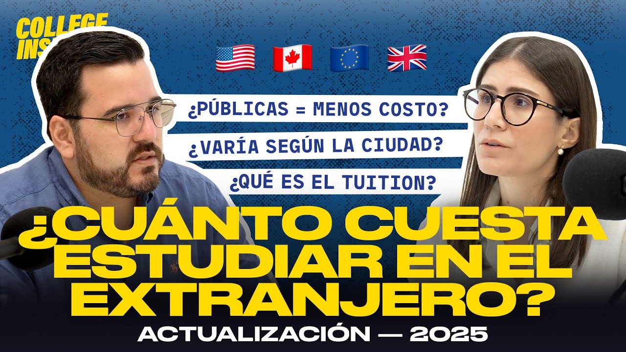 ¿Cuánto cuesta REALMENTE estudiar EN EL EXTRANJERO en el 2025? | #CollegeInsiders