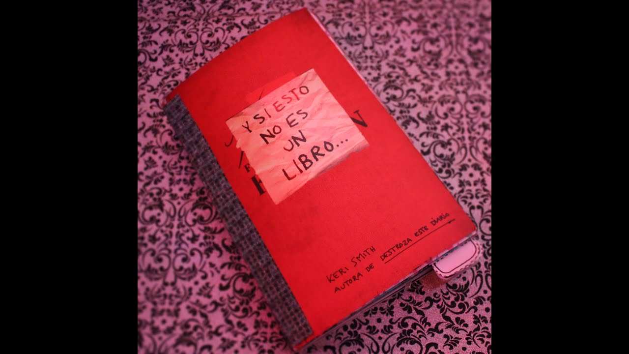 Y SI ESTO NO ES UN LIBRO | THIS IS NOT A BOOK | KERI SMITH | COMPLETO