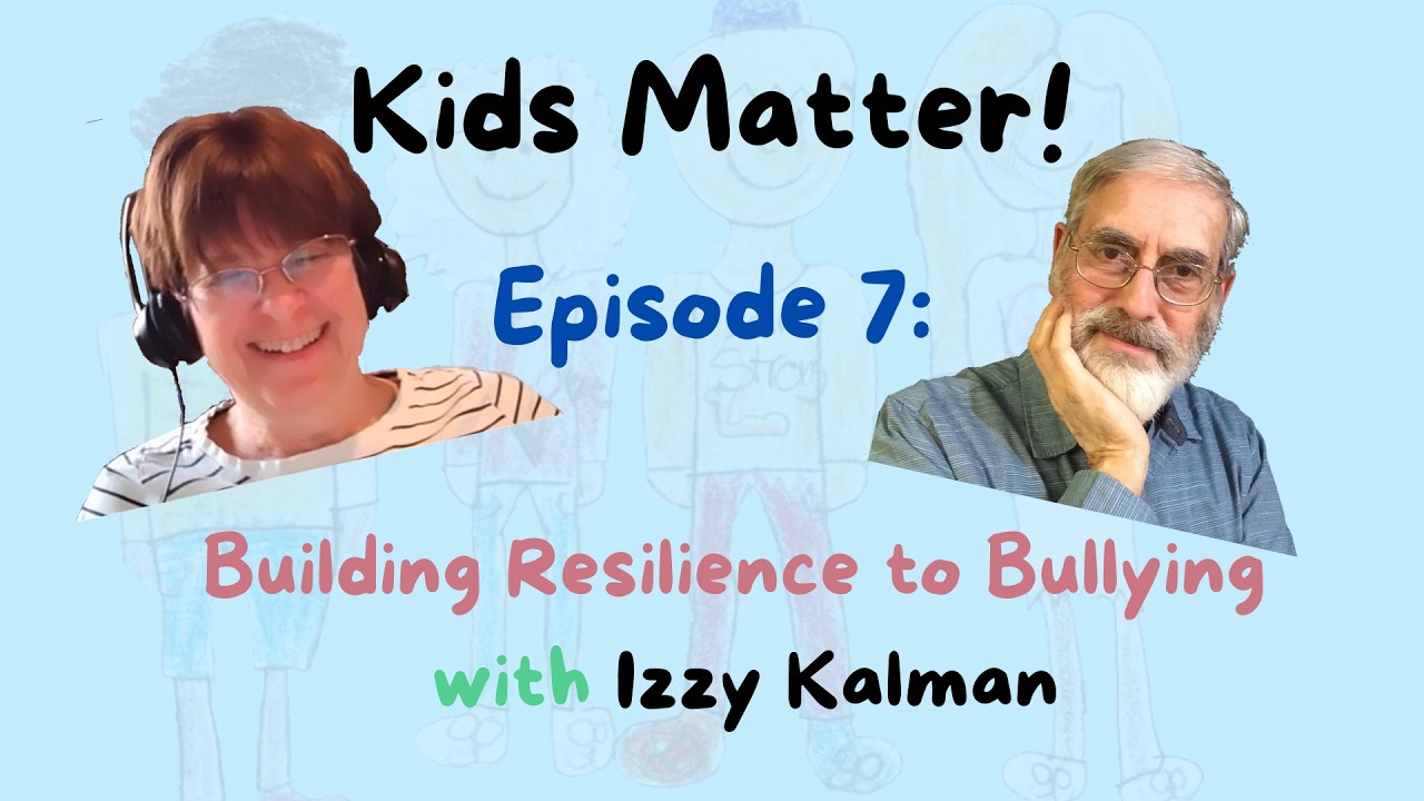 Building Resilience To Bullying with Izzy Kalman/
