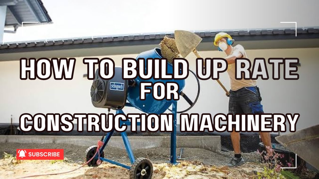 HOW TO BUILD UP RATE (ESTIMATE) FOR CONSTRUCTION MACHINERIES | SIMPLE QS GUIDE FOR BEGINNERS