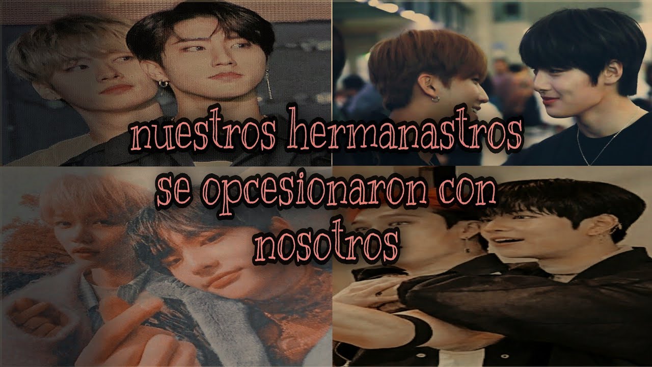 [ imagina con stray kids ] 🌼nuestros hermanastros se opcesionaro con nosotros🌼 { cap 1/2 }