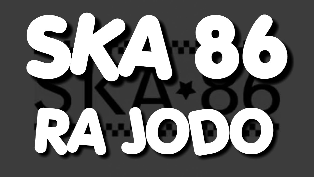 Lirik lagu SKA 86 Ra jodo