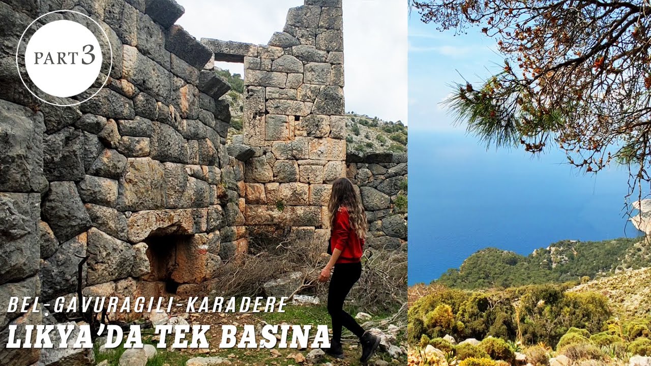 LİKYA' DA TEK BAŞINA PART 3 | Bel - Gavurağılı - Pydnai Antik Kenti - Karadere | Tehlikeli İniş