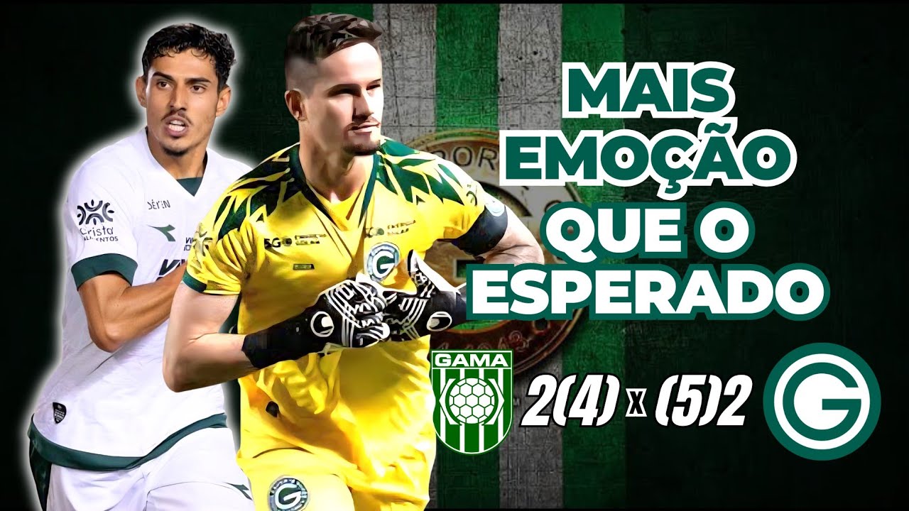GAMA 2(4)X(5)2 GOI&Aacute;S | AN&Aacute;LISE, LANCES E OPINI&Atilde;O - COPA DO BRASIL 2&ordf; FASE