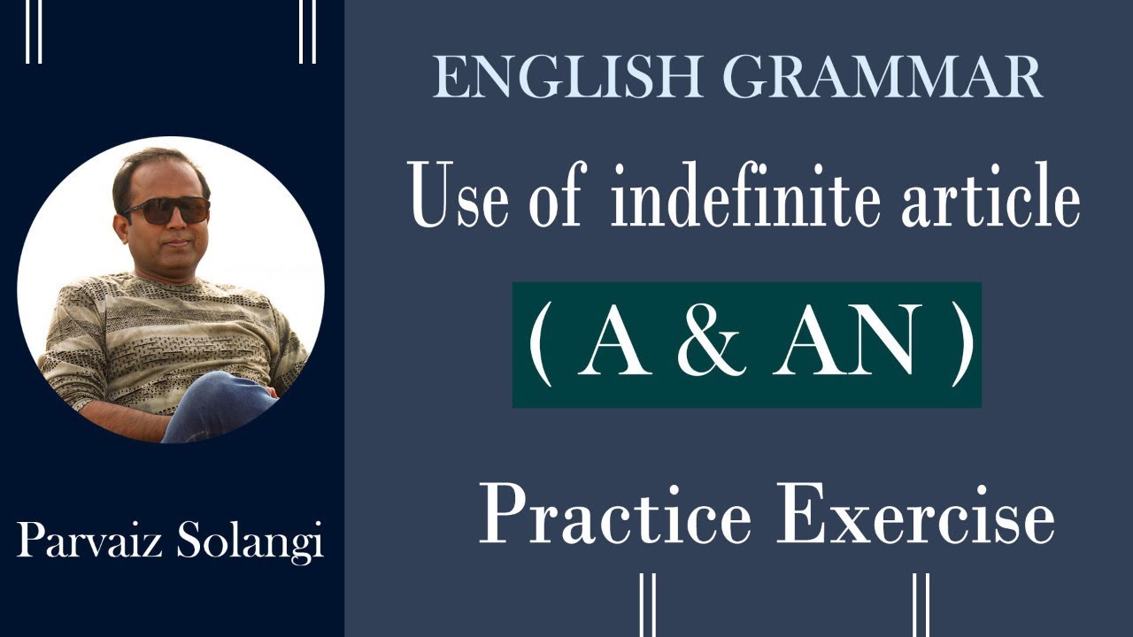 Use of Indefinite Article  a & an With Singular, Plural And Mass Nouns| A Practice exercise. Part-2