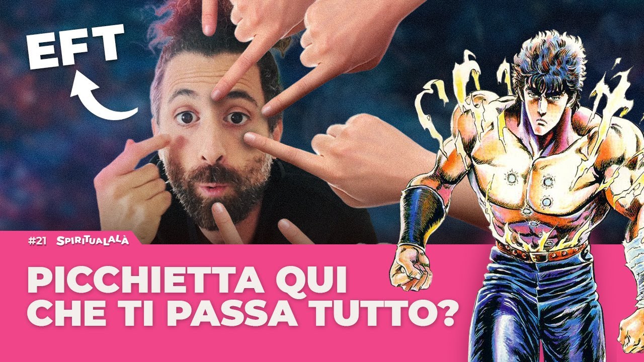 EFT: COME FUNZIONA IL TAPPING | SPIRITUALAL&Agrave; #21
