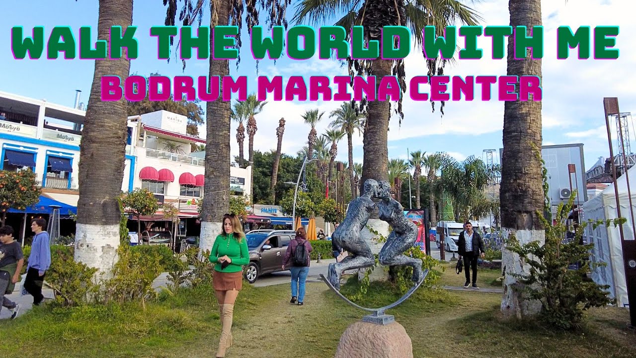 BODRUM MARINA CENTER WALKING TOUR