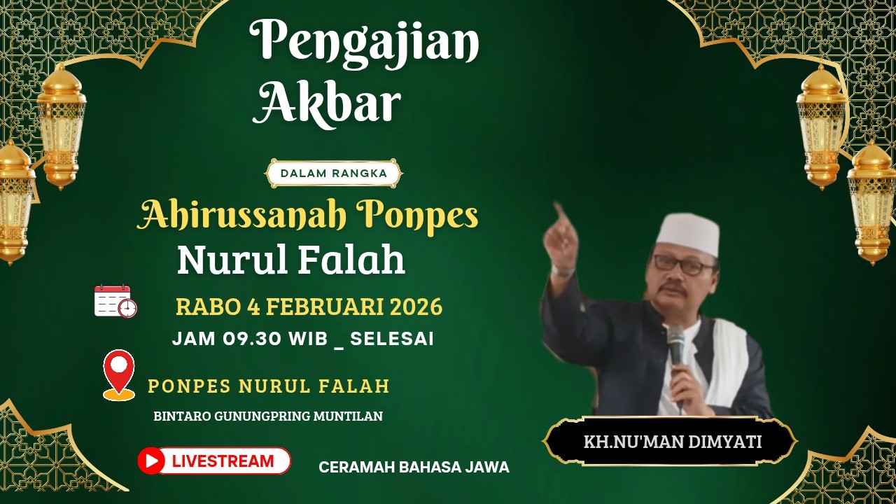 🔴Live Pengajian Akbar Bersama Kh.Nu'man Dimyati di Ponpen Nurul Falah Bintaro Gunungpring Muntilan
