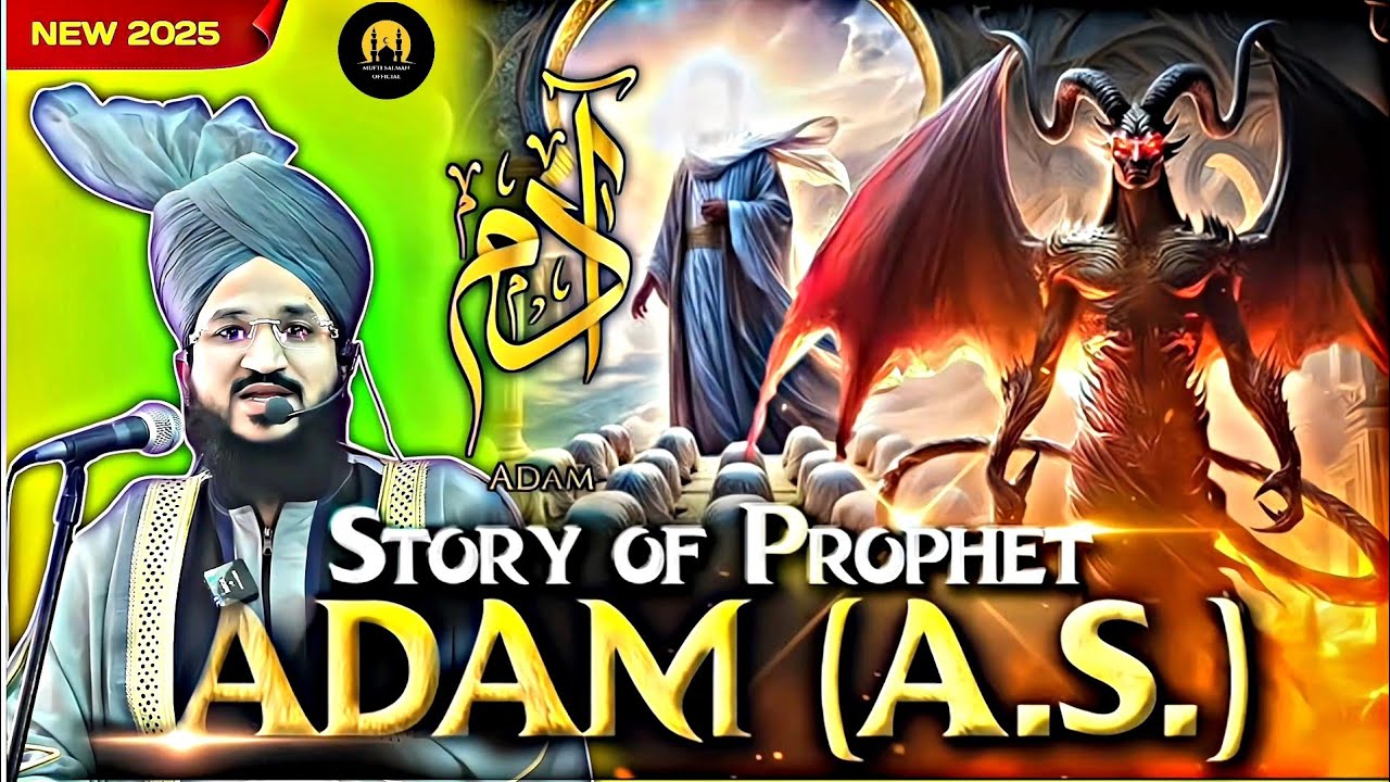 Story Of Prophet Adam // Mufti Salman Azhari New Bayan 2025