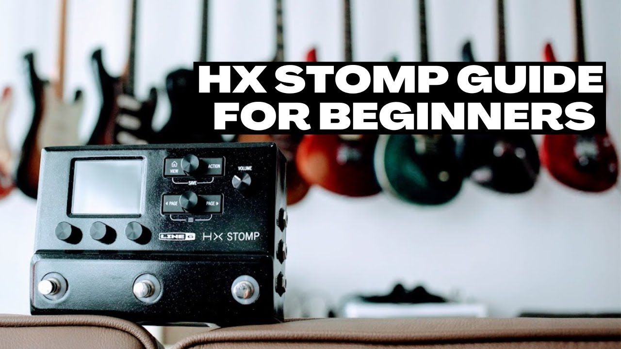 Line 6 HX Stomp Guide | EVERYTHING You Need To Know (2025)