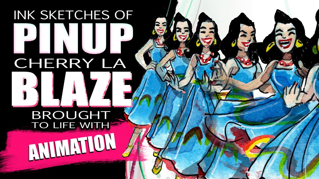 Animating Pinup Model Miss Cherry La Blaze with Hand Drawn Ink Sketches. Animation on One Page!