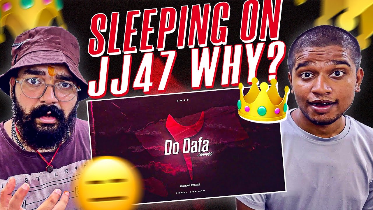 JJ47 - DO DAFA | Prod. Jokhay | LEGIT REACT | REACTION VIDEO.