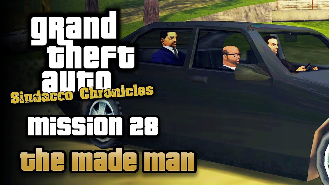 GTA Sindacco Chronicles - Mission #28 - The Made Man