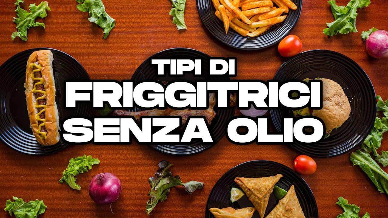 🍟 Tipi di FRIGGITRICI Senza OLIO 🍗