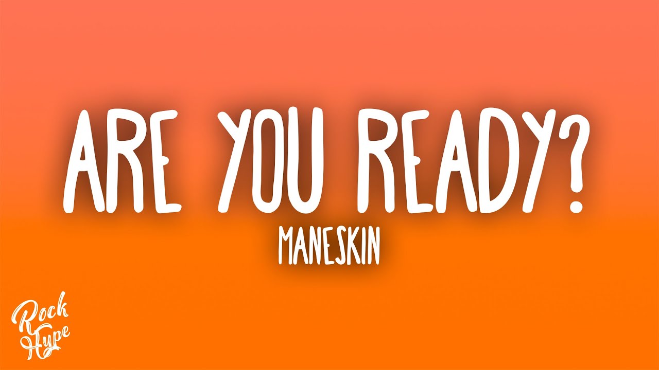 M&aring;neskin - Are You Ready?