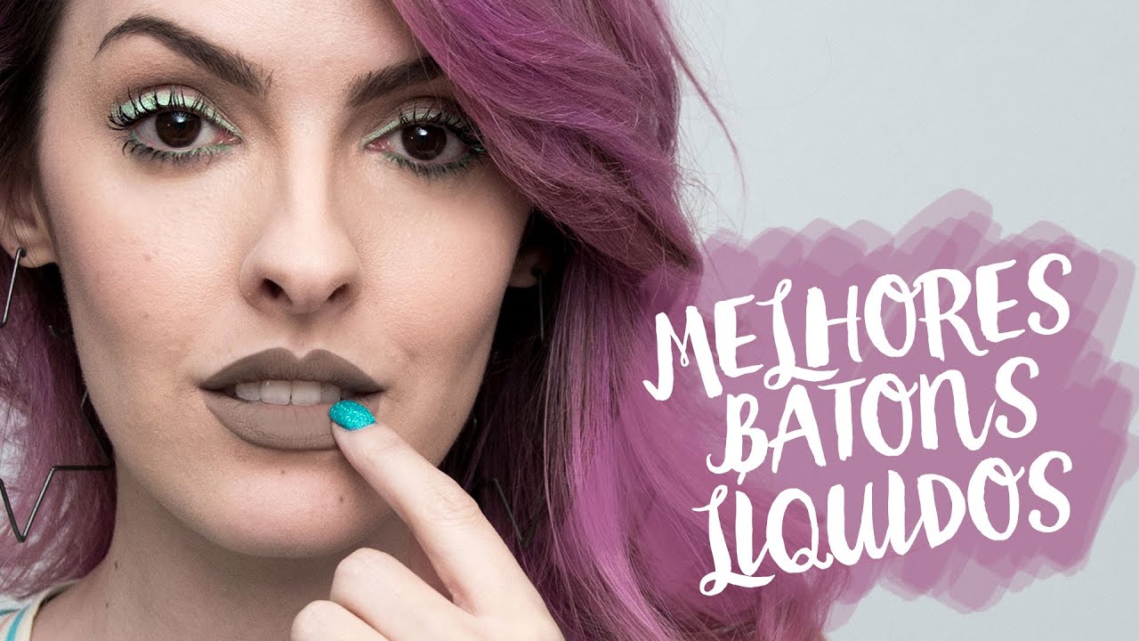 Melhores BATONS LÍQUIDOS de todos os preços - Karen Bachini