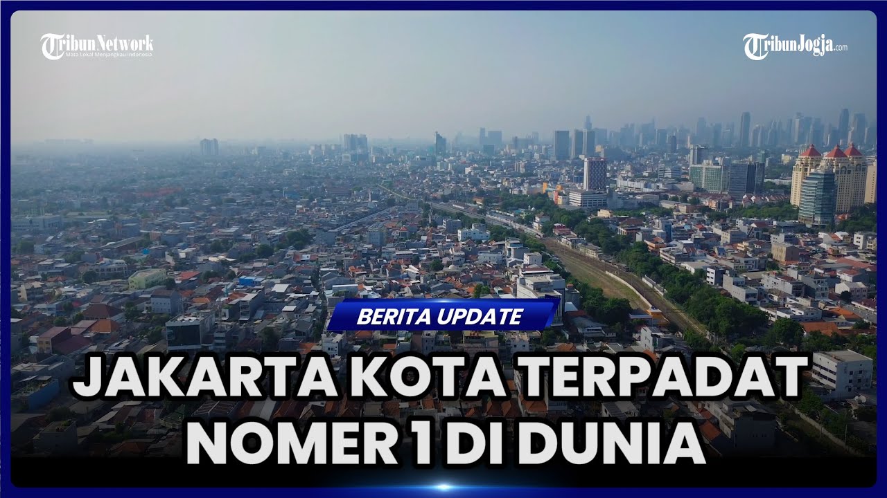 DATA PBB SEBUT JAKARTA KOTA TERPADAT PENDUDUK SEDUNIA, SALIP DHAKA DAN TOKYO