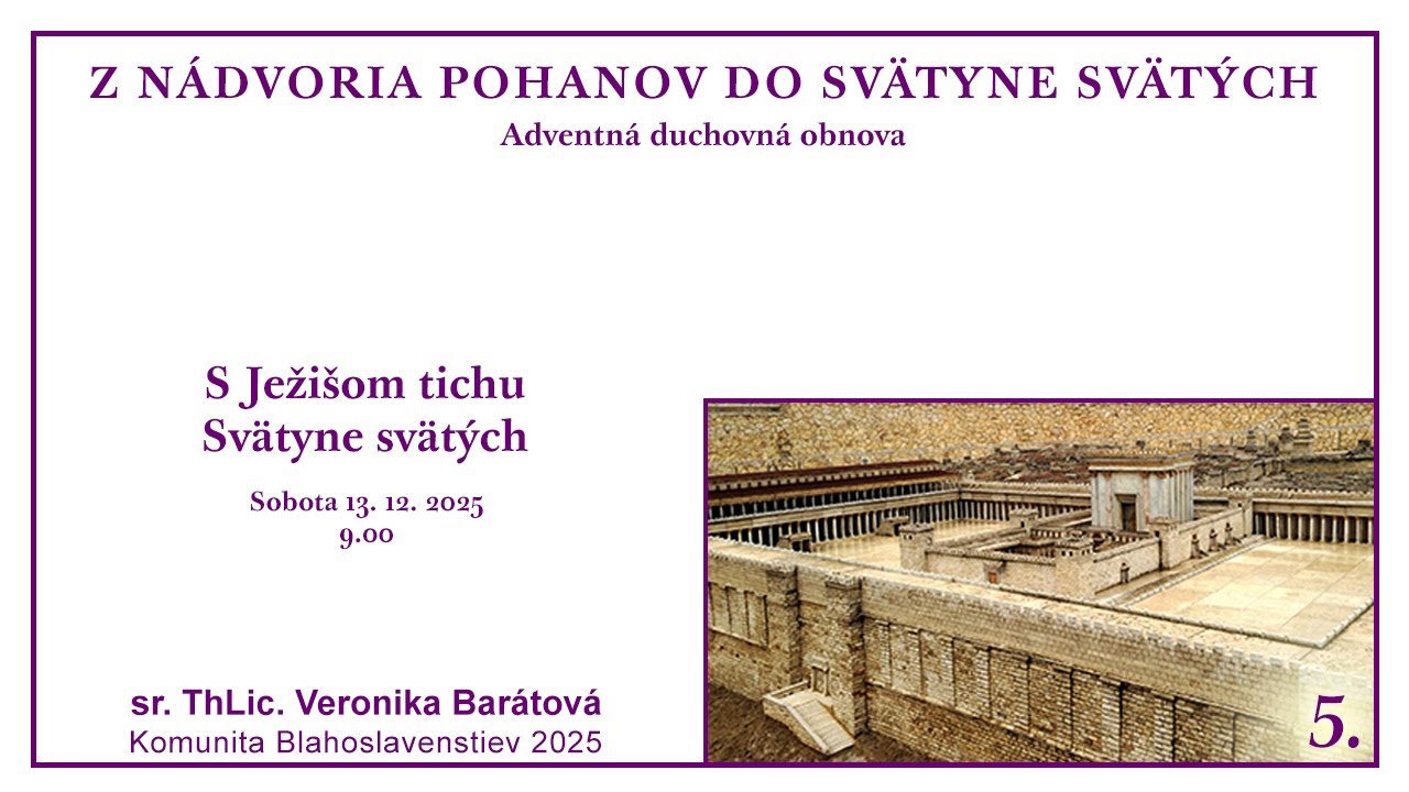 05_S JEŽIŠOM TICHU SVÄTYNE SVÄTÝCH