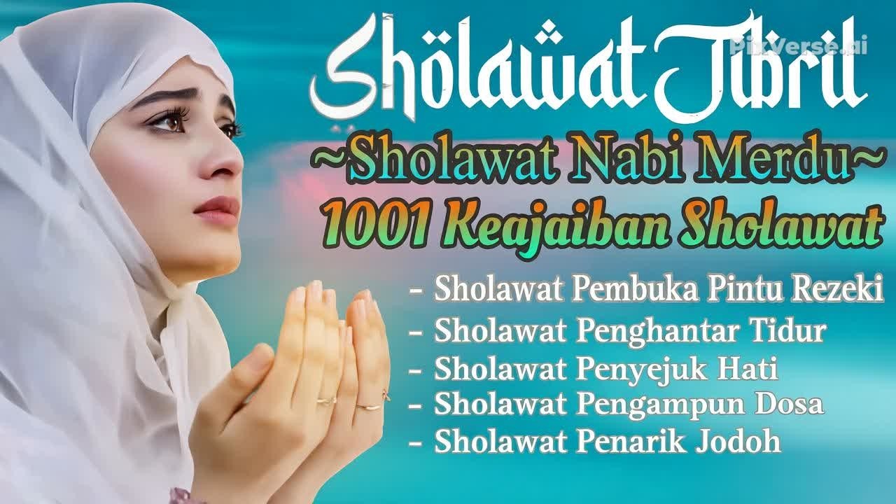 Sholawat Nabi Merduصَلَّى اللهُ عَلَى مُحَمَّد Sholawat Jibril Penarik Rezeki Pengabul Hajat,SYAFAAT