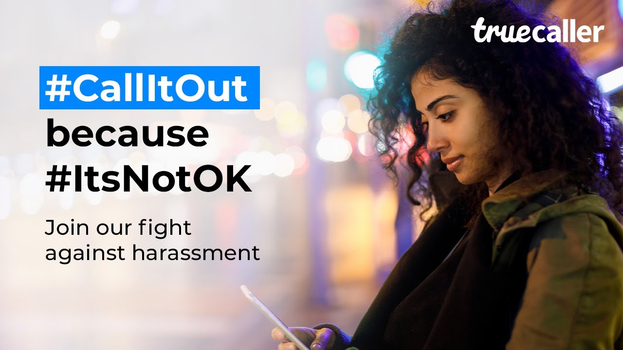 Truecaller Against Harassment | #CallItOut because #ItsNotOK