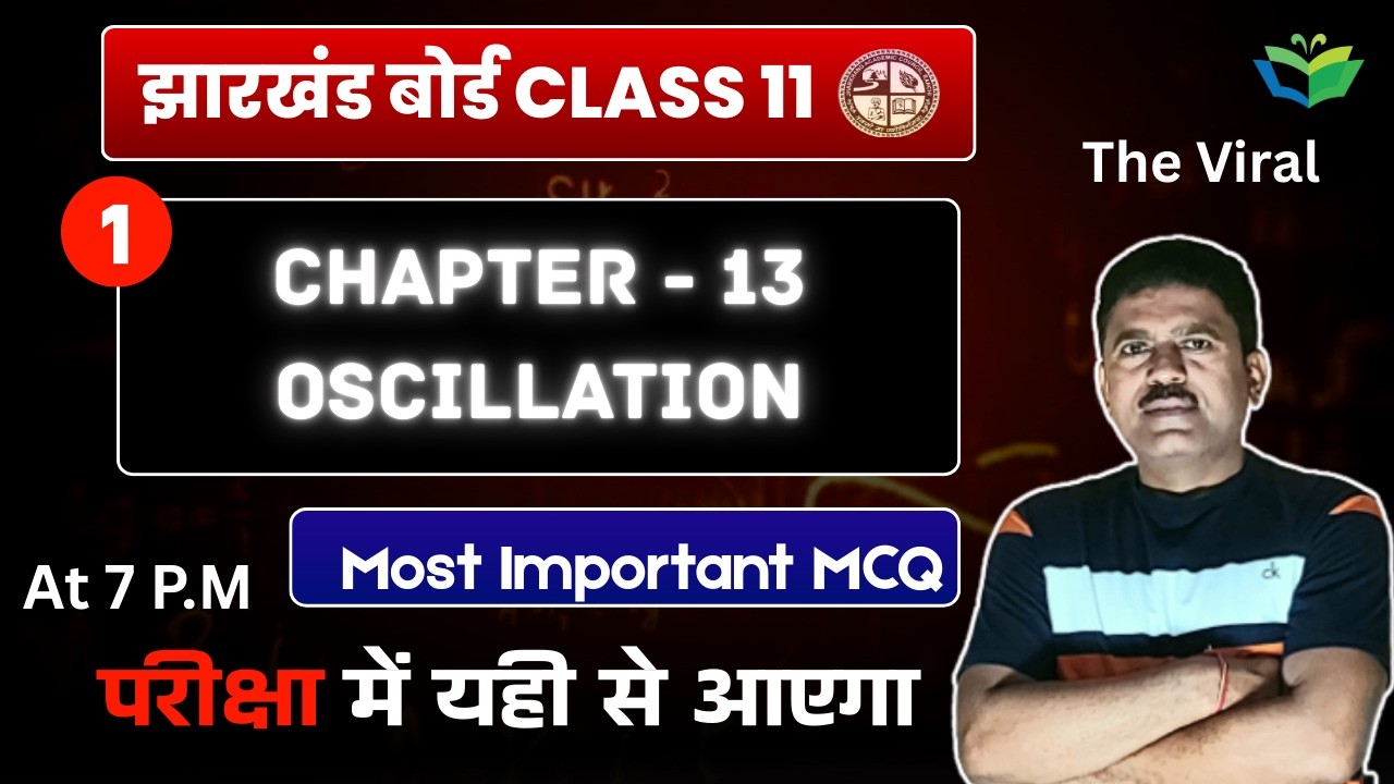 CH:13 OSCILLATION JAC BOARD CLASS 11 MOST IMPORTANT MCQ || JAC BOARD CLASS 11 PHYSICS