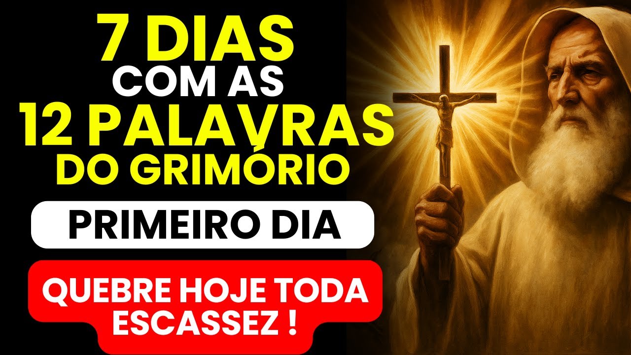 📿 7 DIAS COM A ORAÇÃO DAS  12 PALAVRAS DO GRIMÓRIO DE SÃO BENTO: DIA 1 – QUEBRANDO A ESCASSEZ