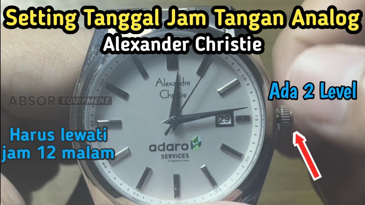 Cara Setting Tanggal Jam Tangan Analog Alexander Christie