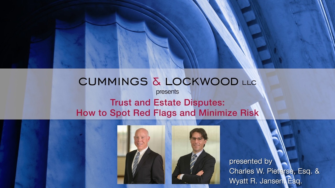 Trust and Estate Disputes: How to Spot Red Flags and Minimize Risk