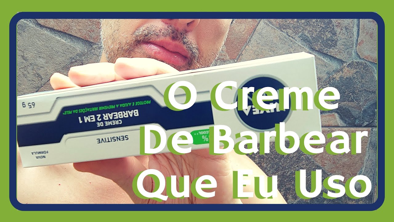 O Creme De Barbear Que Eu Uso