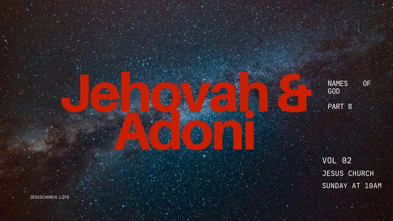 Names of God - Jehovah & Adoni (Part 8)