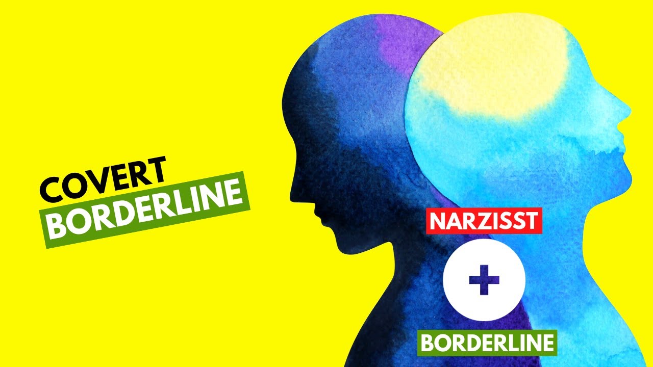 Covert Borderline (Sam Vaknin) - Borderline vs Narzissmus - Mischform? SO GEHT Borderline erkennen