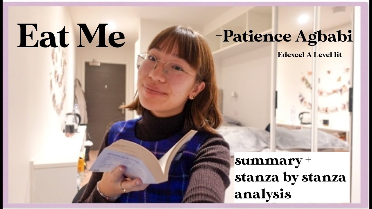 Eat Me by Patience Agbabi. Summary and Analysis- Edexcel A level Literature.