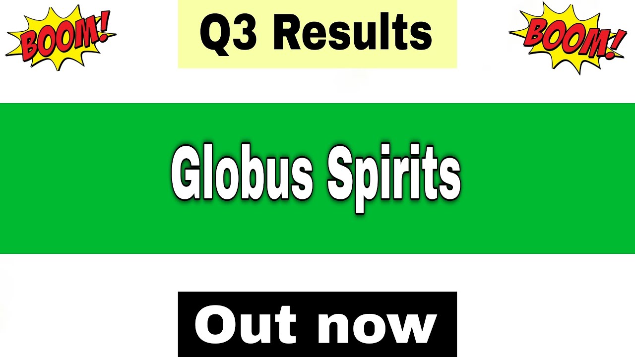 Globus Spirits Q3 Results 2026 | Globus Spirits Results Today | Globus Spirits Share Latest News |