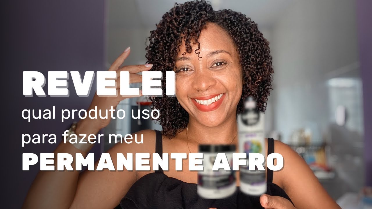 REVELEI meu PRODUTO de PERMANENTE AFRO