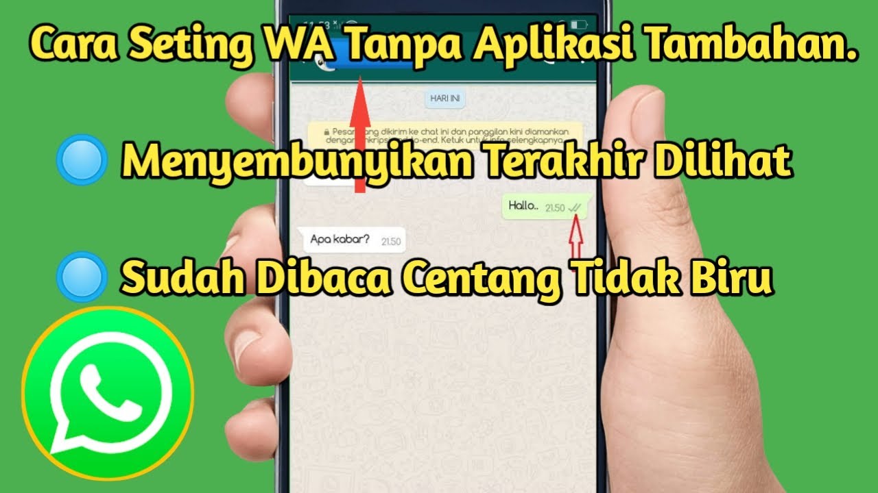 Cara Whatsapp Agar Tidak Menampilkan Terakhir Dilihat Dan Centang Biru