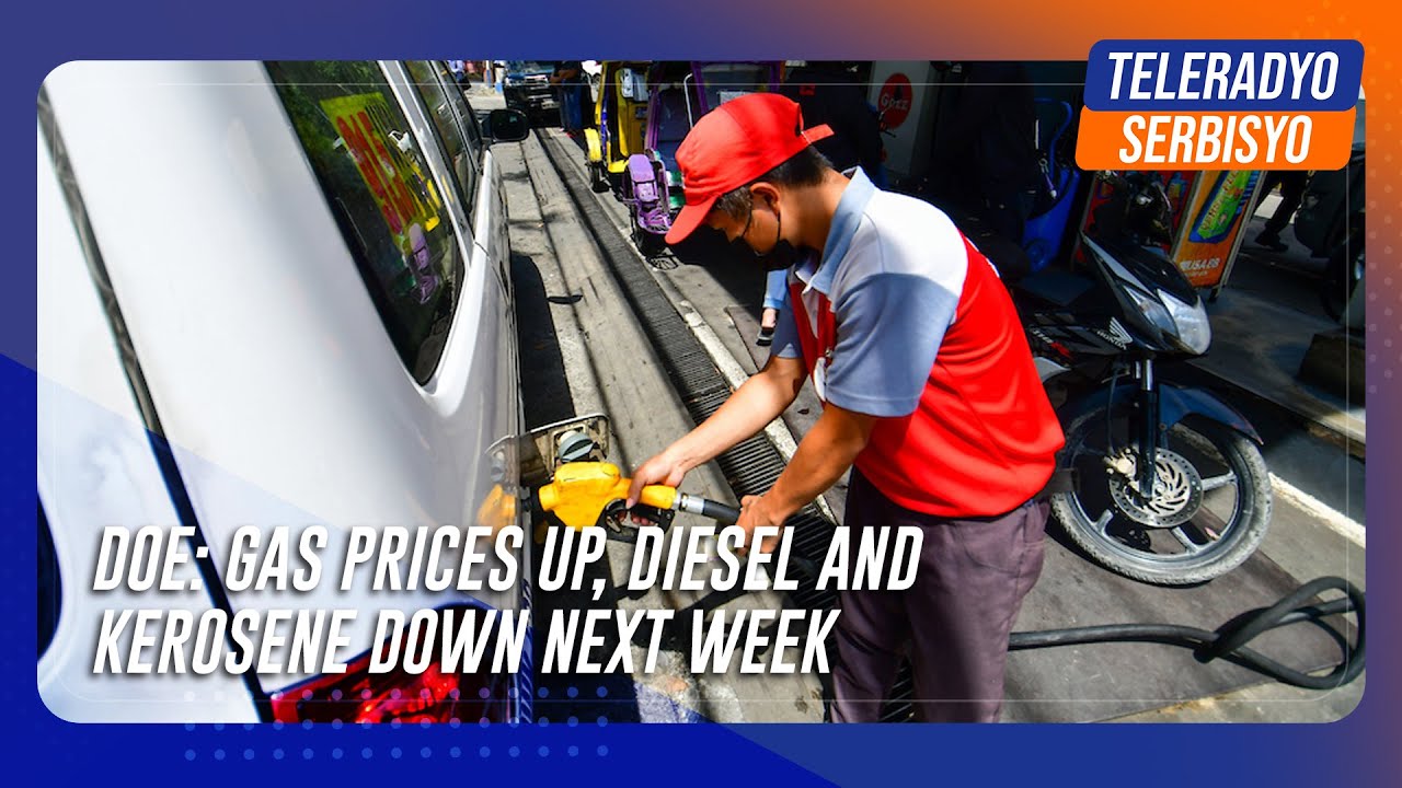 DOE: Gas prices up, diesel and kerosene down next week | TeleRadyo Serbisyo