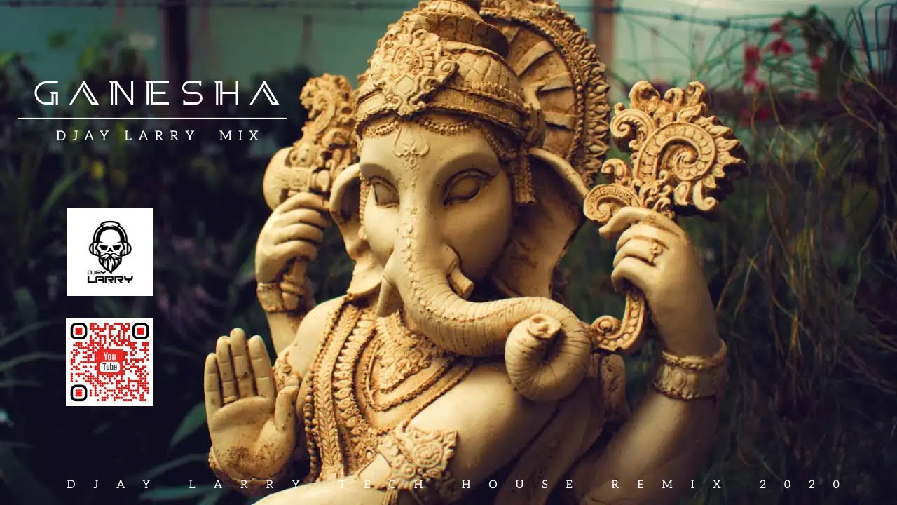Ganesha (DJAY LARRY MIX)