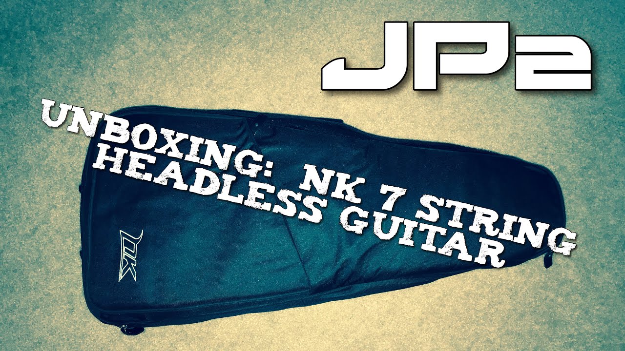 UNBOXING: NK 7 String Headless Guitar