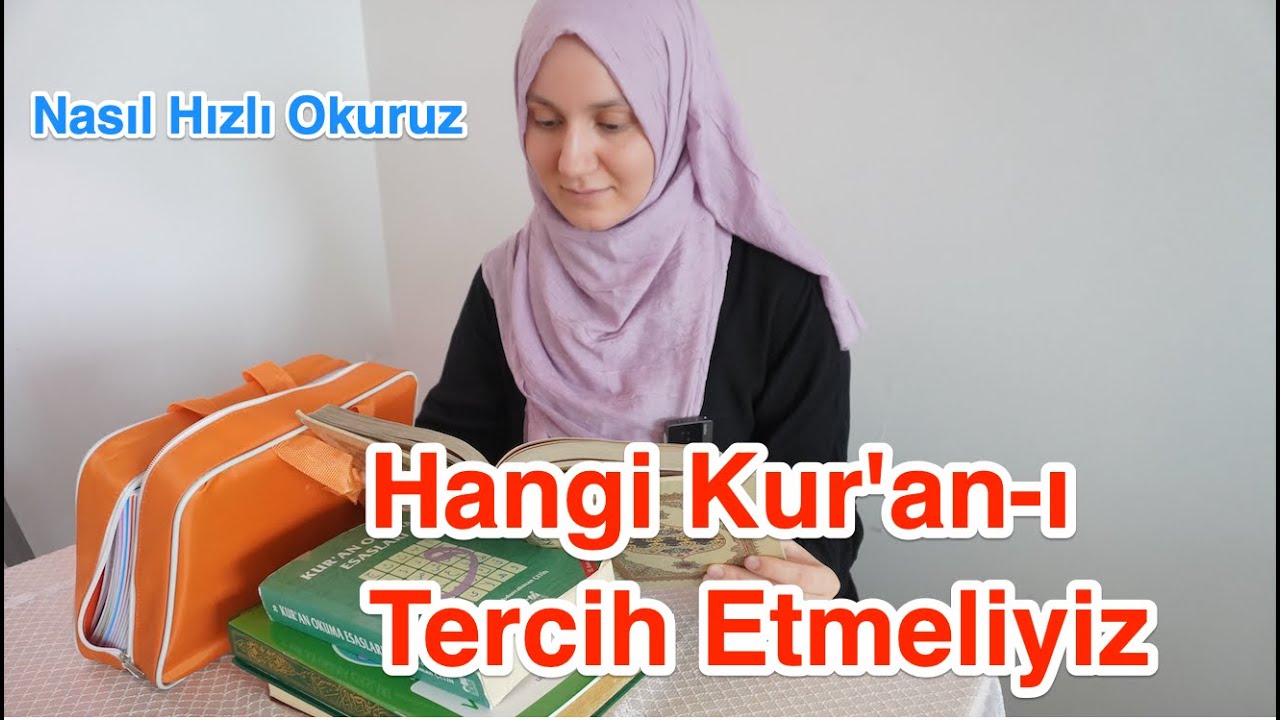 Hangi Kur'an-ı Almalıyız / Nasıl Hızlı Kur'an Okuruz / Gelin Konuşalım.