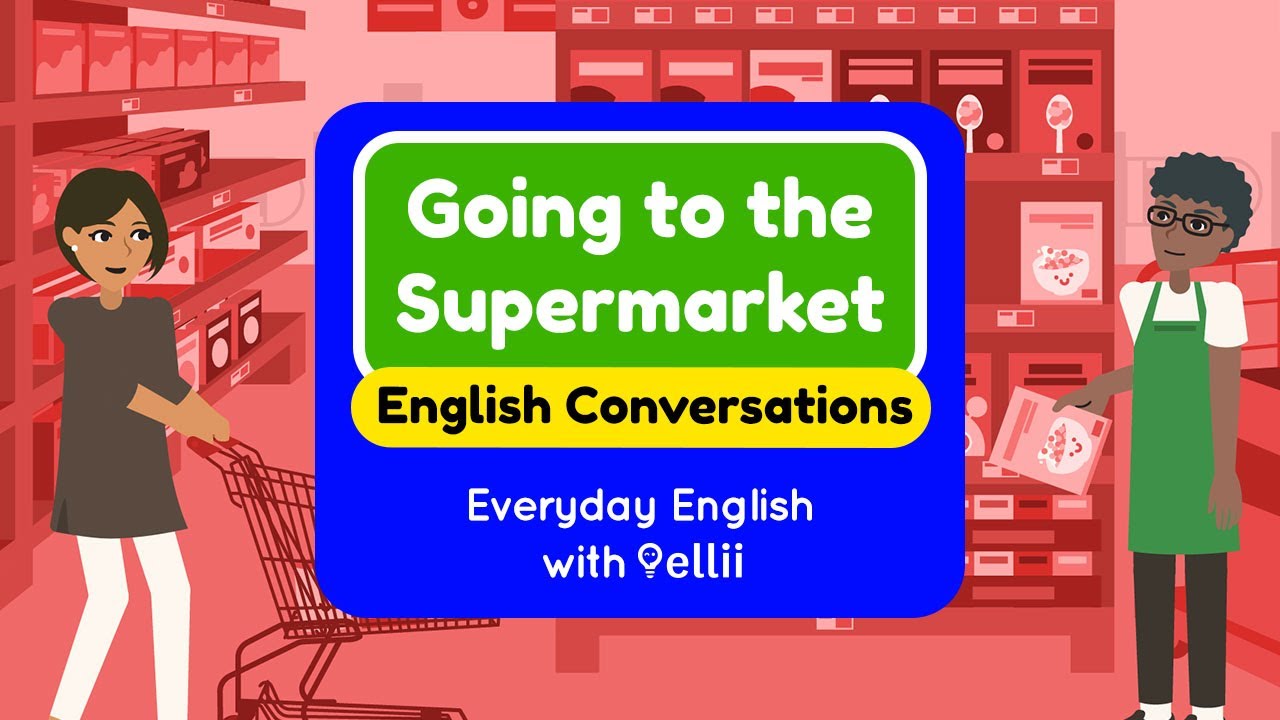 Going to the Supermarket &ndash; Everyday English Dialogues