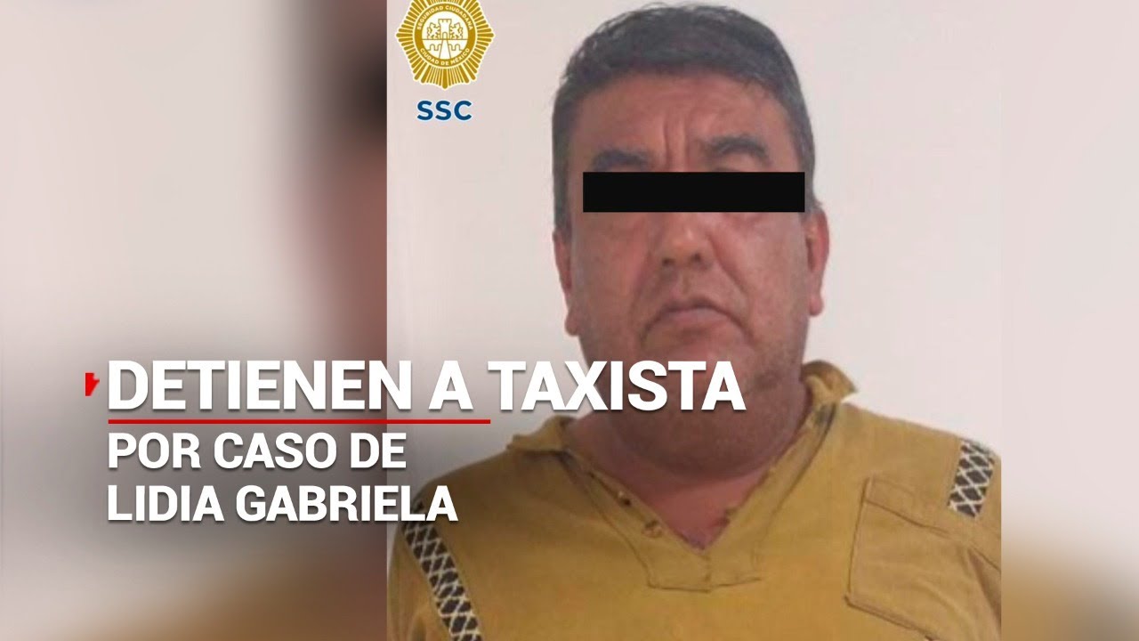 Detienen al presunto responsable de la muerte de Lidia Gabriela