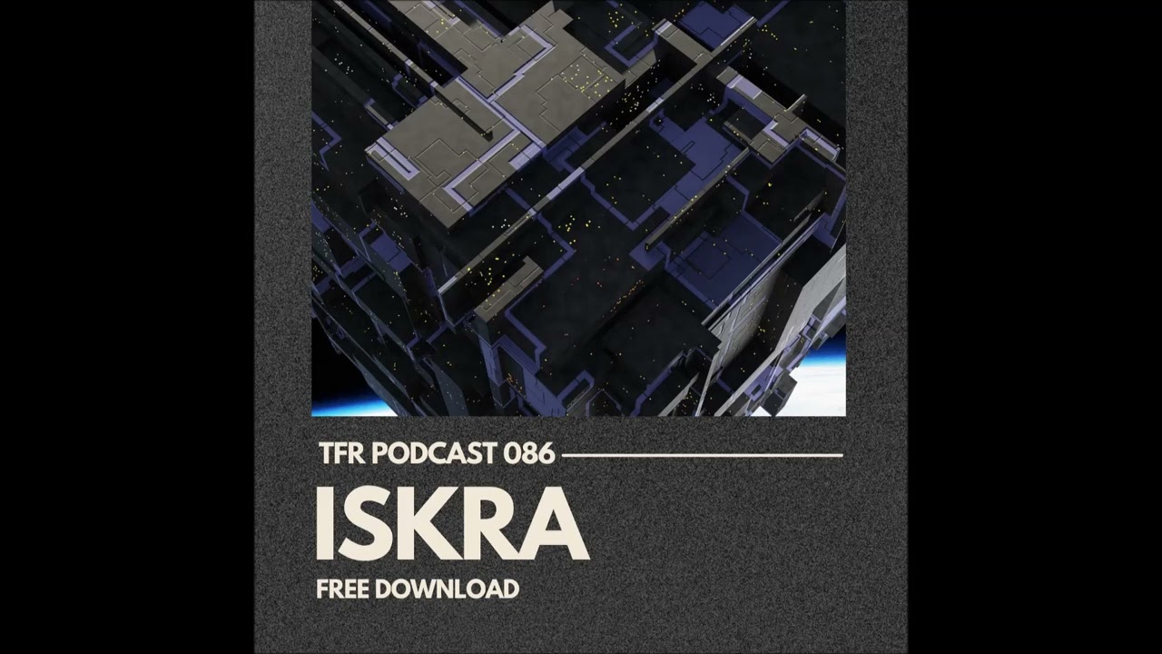 TransFrequency Recordings Podcast 086 - ISKRA [free download]