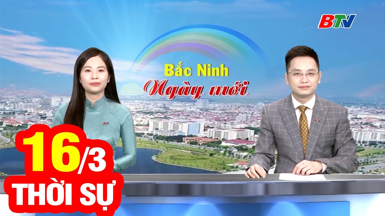 Bản Tin Thời Sự Sáng 16/3 | Cập Nhật Tin Tức Mới Nhất Trong Ngày | BTV