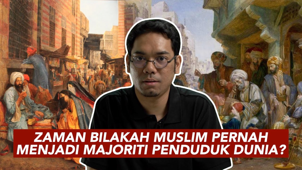 Zaman Bilakah Muslim Pernah Menjadi Penduduk Majoriti Dunia?
